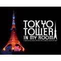 TOKYO TOWER IN MY ROOM