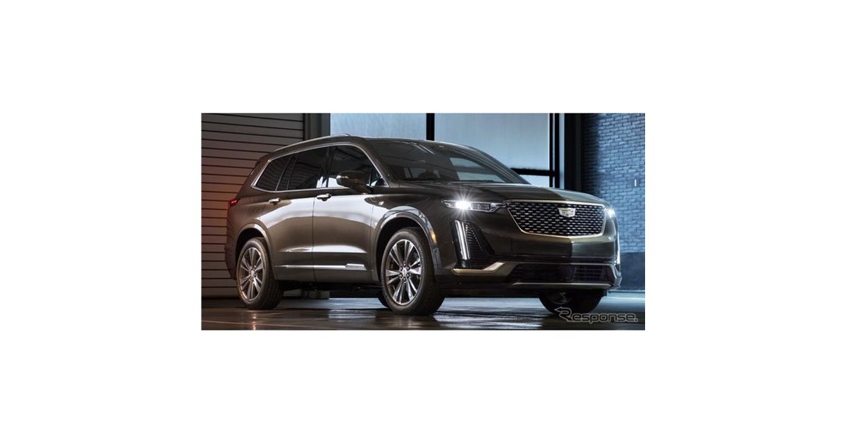 キャデラックの新型SUV『XT6』、日本発売は2020年…米国では受注開始、5
