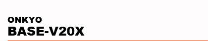 ONKYO�@BASE-V20X