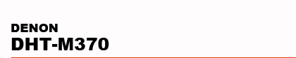 DENON�@DHT-M370