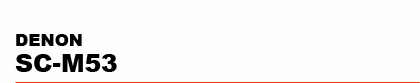 DENON�@SC-M53