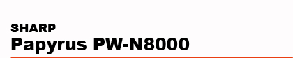 SHARP�@Papyrus PW-N8000