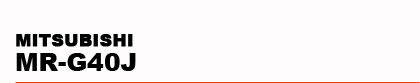 MR-G40J