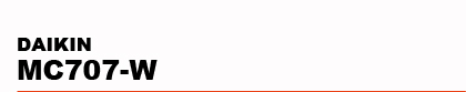 DAIKIN�@MC707-W