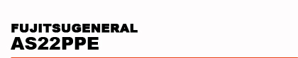 FUJITSUGENERAL�@AS22PPE