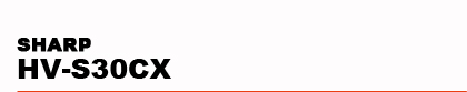 SHARP�@HV-S30CX