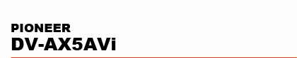 PIONEER�@ADV-AX5AVi