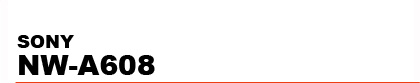 SONY�@NW-A608