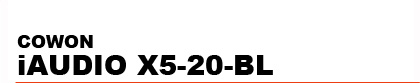 COWON�@iAUDIO X5-20-BL