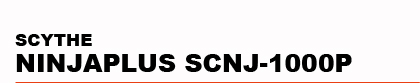 SCYTHE�@NINJAPLUS�@SCNJ-1000P