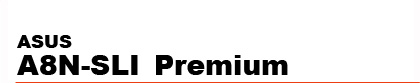 ASUS�@A8N-SLI�@Premium