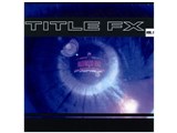 TITLE FX VOL.1 i摜