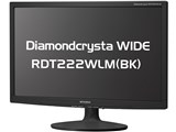 Diamondcrysta WIDE RDT222WLM(BK) [21.5�C���` �u���b�N] ���i�摜