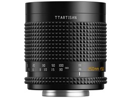 TTArtisan 250mm f/5.6 Reflex