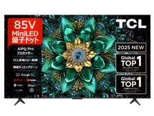 (25年12月購入)TCL 85インチ4Kテレビ MiniLED 85Q6C TCL 85Q6C [85インチ ブラック] 価格比較 - 価格.com