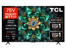TCL 75Q6C [75インチ ブラック] 価格比較 - 価格.com
